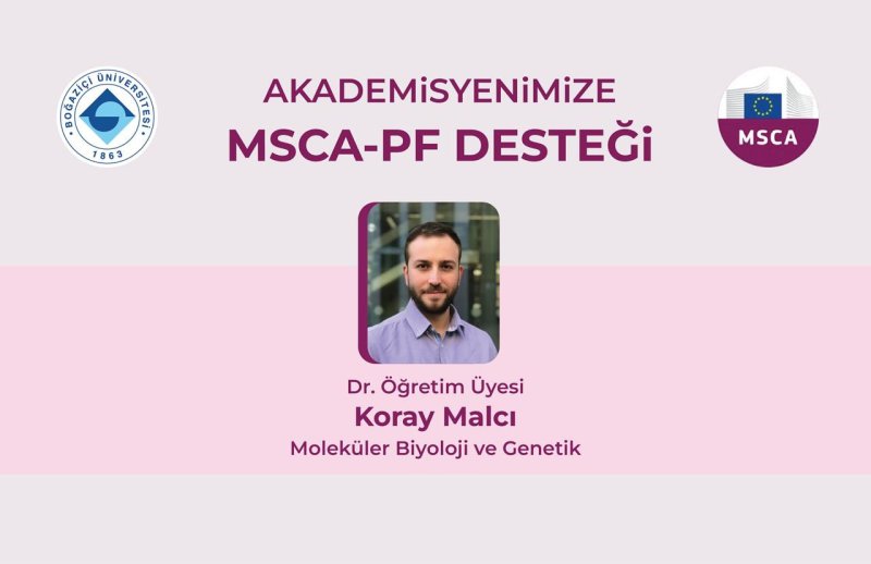 Boğaziçi Üniversitesi Öğretim Üyelerinden MSCA-PF-2025 Başarısı  